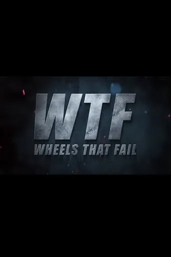 Wheels That Fail TV series poster - Rated 1/10