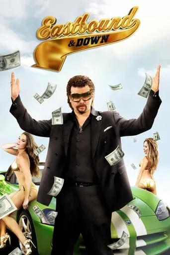 Eastbound & Down TV series poster - Rated 7.413/10