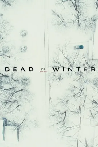 Dead of Winter TV series poster - Rated 7/10