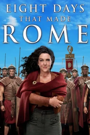 8 Days That Made Rome TV series poster - Rated 8.1/10