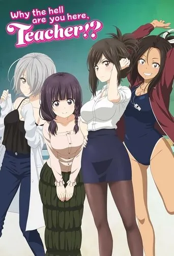 Why the Hell Are You Here, Teacher!? TV series poster - Rated 8.468/10