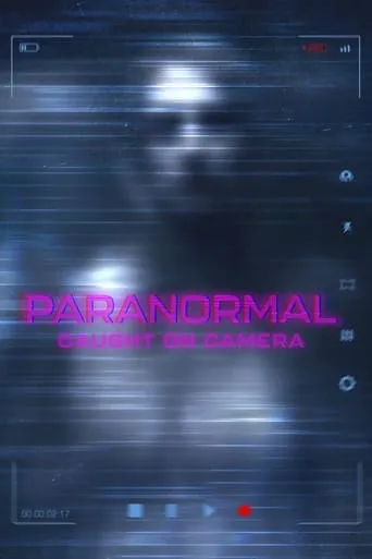 Paranormal Caught on Camera TV series poster - Rated 8.2/10