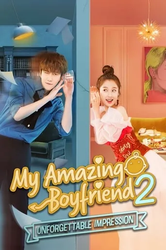 My Amazing Boyfriend 2: Unforgettable Impression TV series poster - Rated 9/10