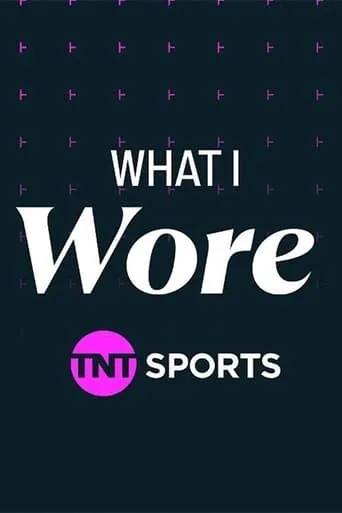 What I Wore TV series poster - Rated 10/10
