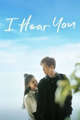 I Hear You TV series poster - Rated 7.7/10