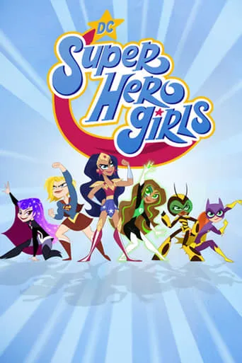DC Super Hero Girls TV series poster - Rated 8.164/10
