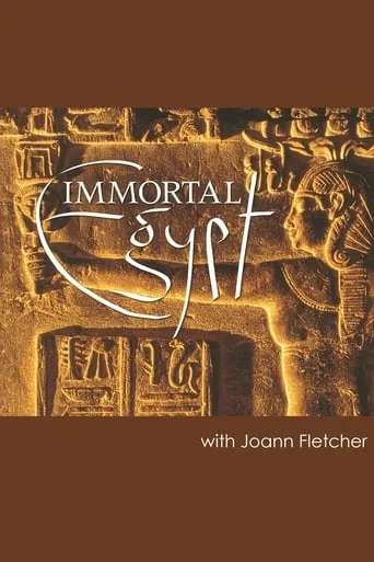 Immortal Egypt with Joann Fletcher TV series poster - Rated 8.7/10