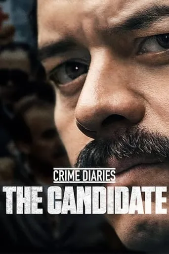 Crime Diaries: The Candidate TV series poster - Rated 7.348/10