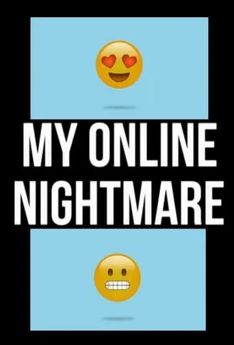 My Online Nightmare TV series poster - Rated 7/10