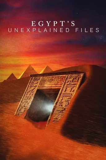 Egypt's Unexplained Files TV series poster - Rated 7.6/10