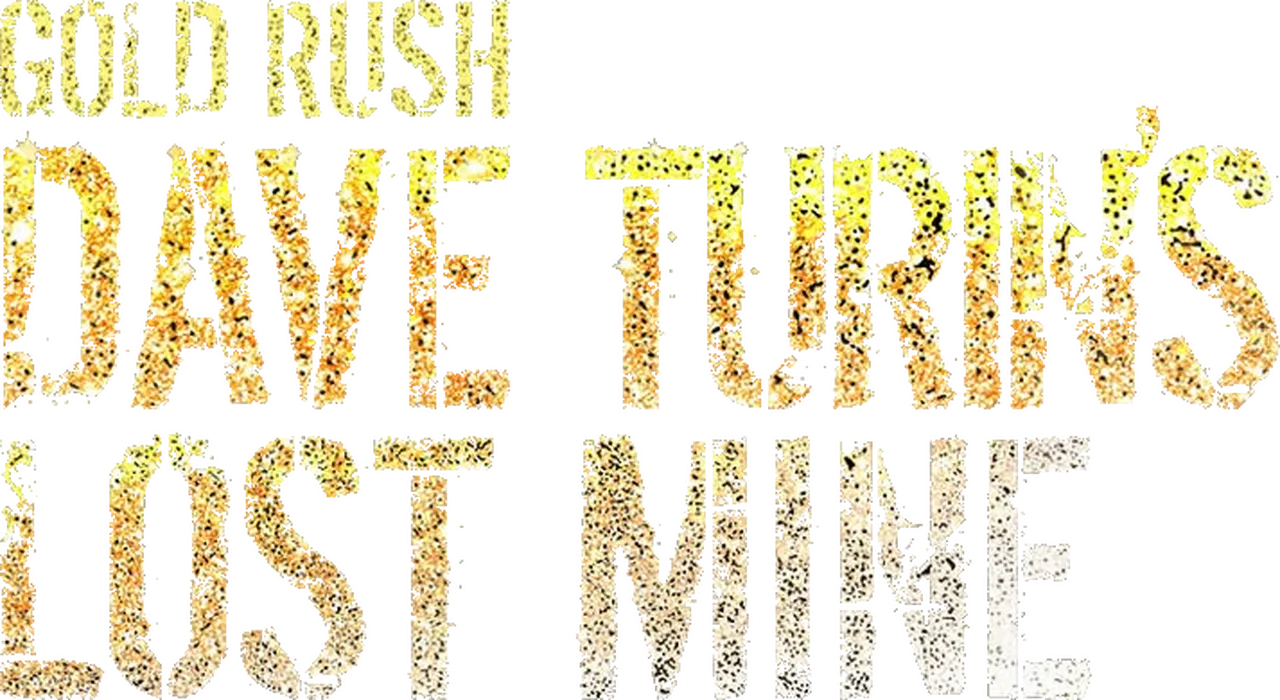 Gold Rush: Dave Turin's Lost Mine