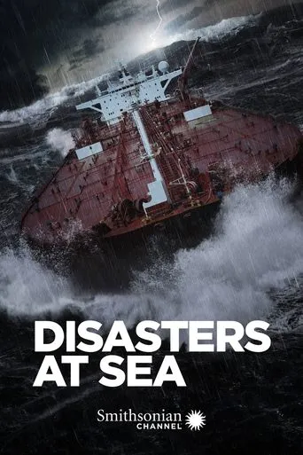 Disasters at Sea TV series poster - Rated 6/10