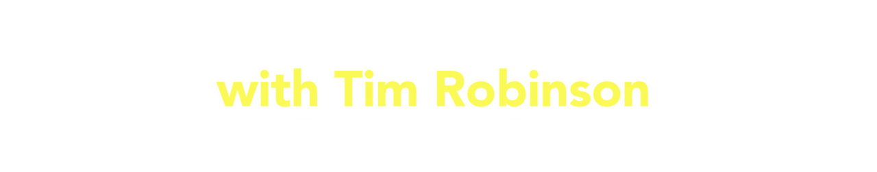 I Think You Should Leave with Tim Robinson
