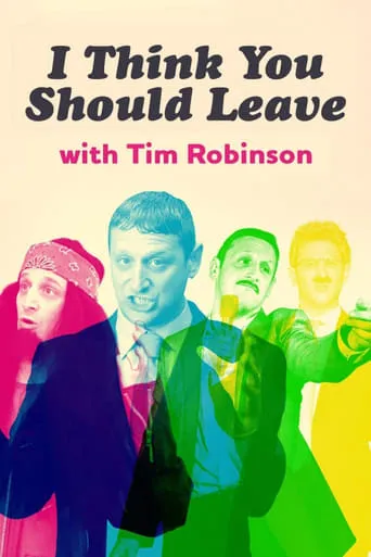 I Think You Should Leave with Tim Robinson TV series poster - Rated 6.9/10