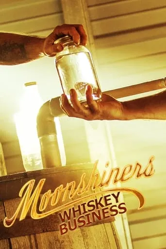 Moonshiners: Whiskey Business TV series poster - Rated 9/10