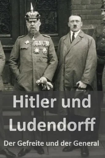 Hitler und Ludendorff - Der Gefreite und der General TV series poster - Rated 9/10