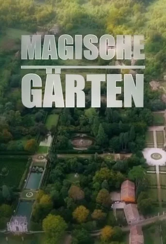 Magische Gärten TV series poster - Rated 6/10