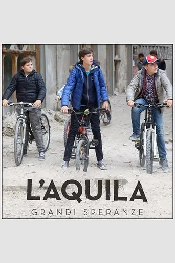 L'Aquila - Grandi speranze TV series poster - Rated 8/10