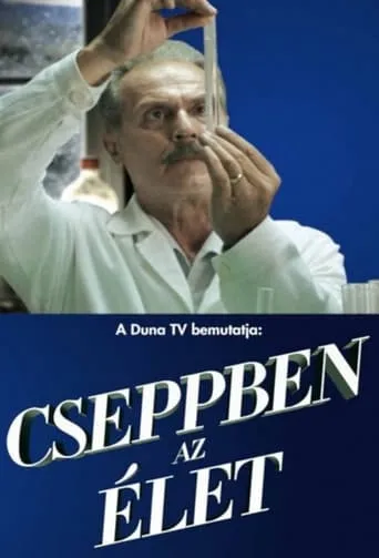 Cseppben az élet TV series poster - Rated 10/10