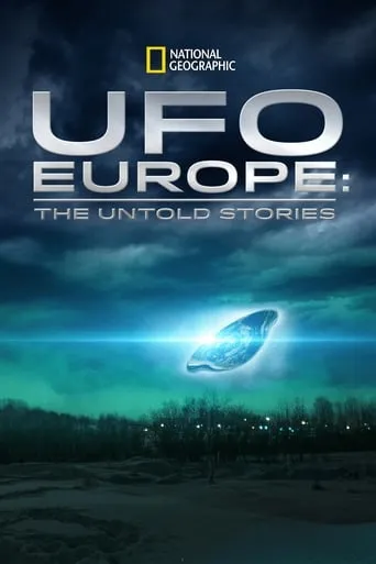 UFO Europe: The Untold Stories TV series poster - Rated 8.3/10