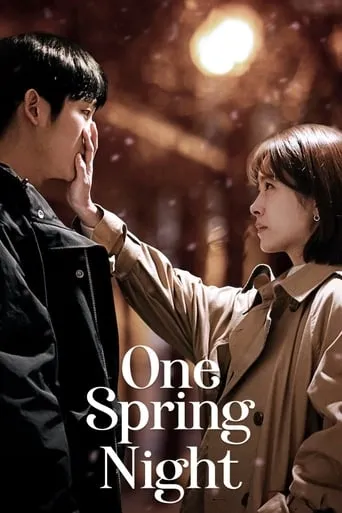 One Spring Night TV series poster - Rated 8/10