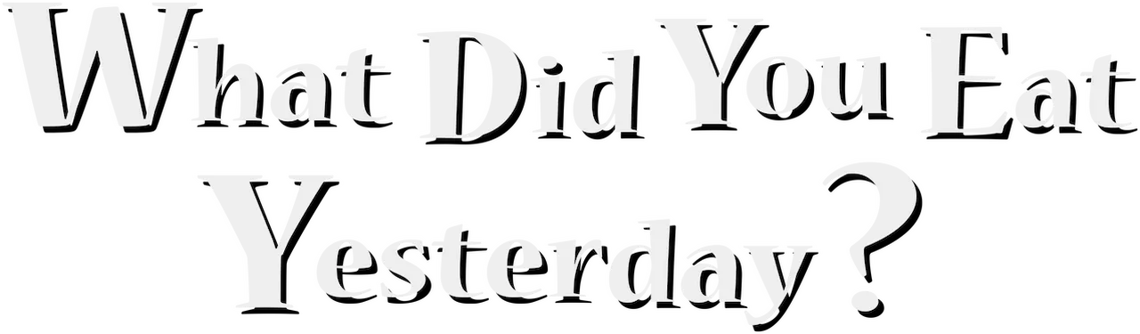 What Did You Eat Yesterday?