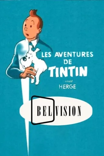 Les Aventures de Tintin, d'après Hergé TV series poster - Rated 6.4/10