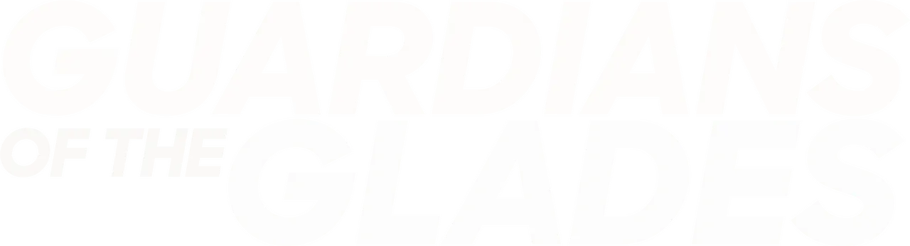 Guardians of the Glades