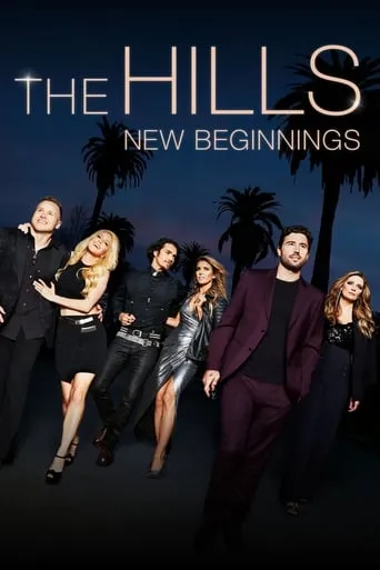 The Hills: New Beginnings TV series poster - Rated 7.5/10
