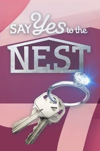 Say Yes to the Nest TV series poster - Rated 10/10