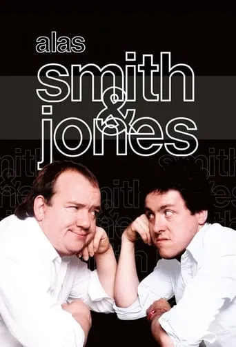 Alas Smith and Jones TV series poster - Rated 7.188/10