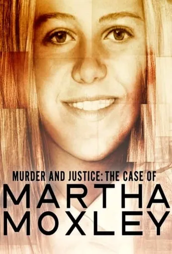 Murder and Justice: The Case of Martha Moxley TV series poster - Rated 6.7/10