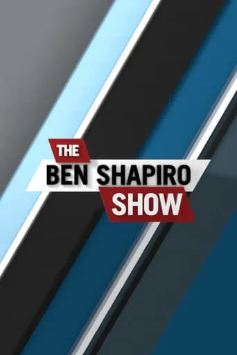 The Ben Shapiro Show TV series poster - Rated 5.444/10
