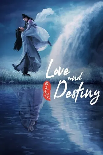 Love and Destiny TV series poster - Rated 7.6/10