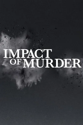 Impact of Murder TV series poster - Rated 10/10