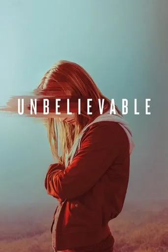 Unbelievable TV series poster - Rated 7.95/10
