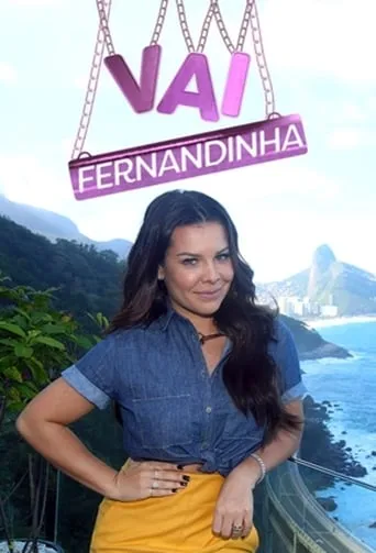 Vai Fernandinha TV series poster - Rated 4.5/10