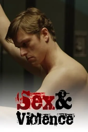 Sex & Violence TV series poster - Rated 6.8/10