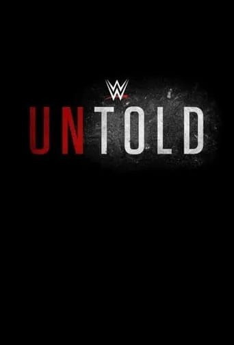 WWE Untold TV series poster - Rated 10/10