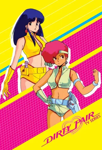 Dirty Pair TV series poster - Rated 7.8/10