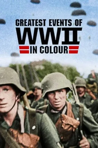 Greatest Events of World War II in Colour TV series poster - Rated 7.967/10