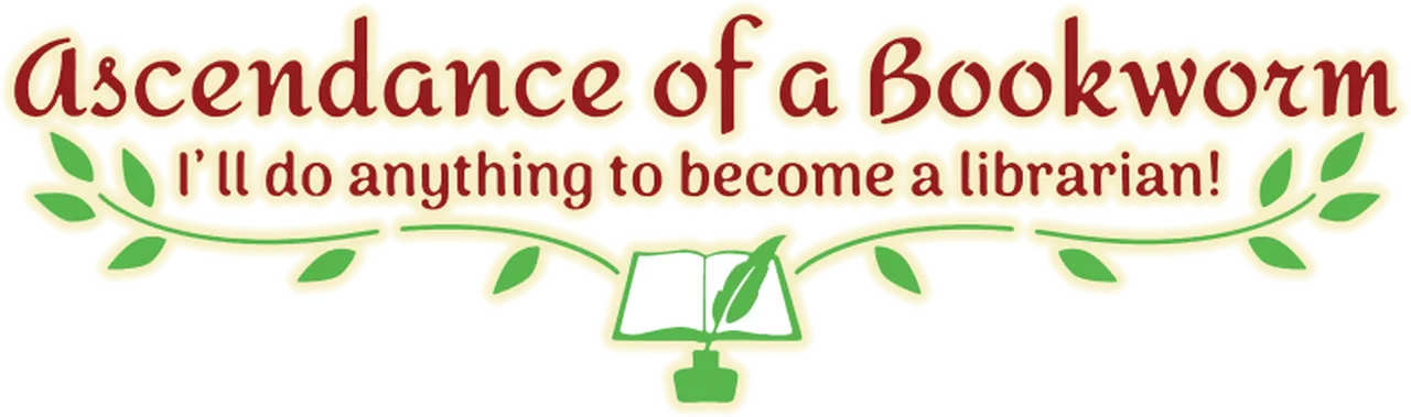 Ascendance of a Bookworm