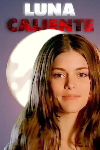 Luna Caliente TV series poster - Rated 4/10