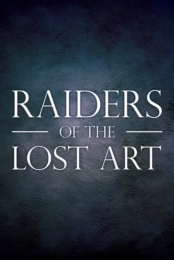 Raiders of the Lost Art TV series poster - Rated 7.667/10