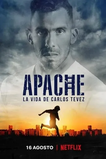 Apache: The Life of Carlos Tevez TV series poster - Rated 7.711/10