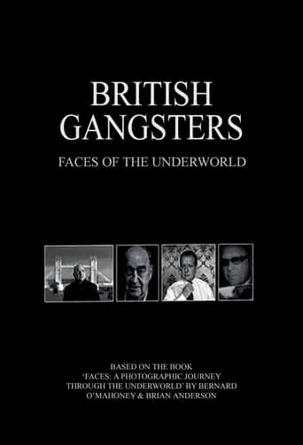 British Gangsters: Faces of the Underworld TV series poster - Rated 6.2/10