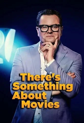 There's Something About Movies TV series poster - Rated 6.8/10