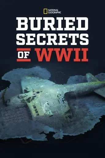 Buried Secrets of WWII TV series poster - Rated 6.1/10