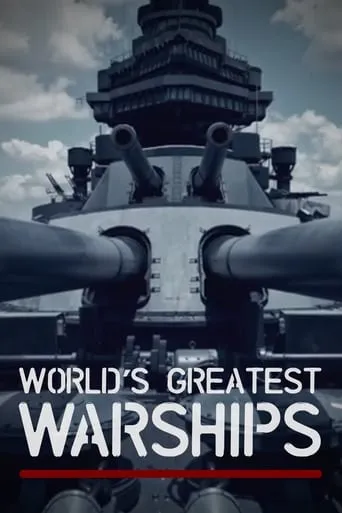 World's Greatest Warships TV series poster - Rated 7.75/10
