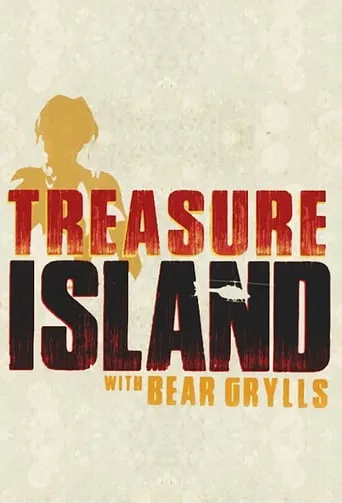 Treasure Island with Bear Grylls TV series poster - Rated 5/10